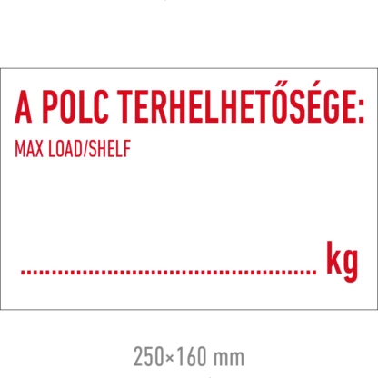 A polc terhelhetősége: … kg matrica / tábla