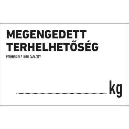 Megengedett terhelhetőség … kg matrica / tábla