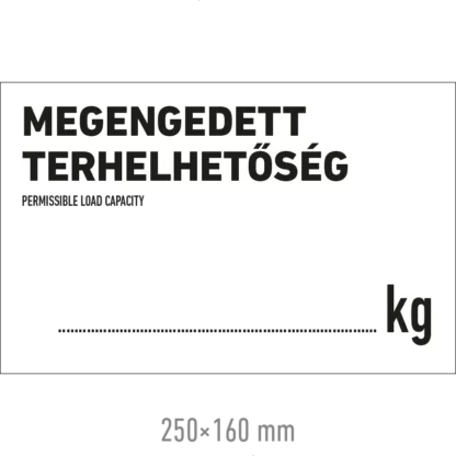 Megengedett terhelhetőség … kg matrica / tábla