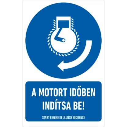 A motort időben indítsa be! matrica / tábla (ISO 7010-M038 piktogram + felirat)