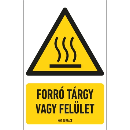 Forró tárgy vagy felület matrica / tábla (ISO 7010-W017 piktogram + felirat)