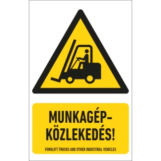 Munkagép-közlekedés! matrica / tábla (ISO 7010-W014 piktogram + felirat)