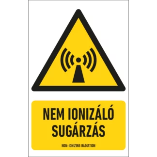 Nem ionizáló sugárzás matrica / tábla (ISO 7010-W005 piktogram + felirat)