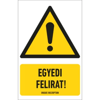 Egyedi feliratú veszélyt jelző matrica / tábla (ISO 7010-W001 piktogram + egyedi felirat)