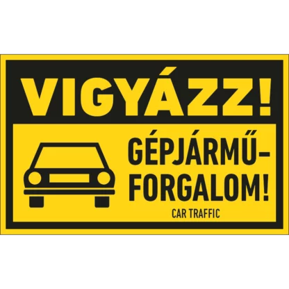 Vigyázz! Gépjárműforgalom tábla (kétoldalas)