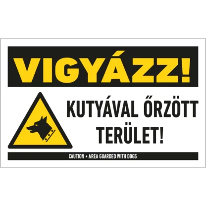 Vigyázz! Kutyával őrzött terület! matrica / tábla