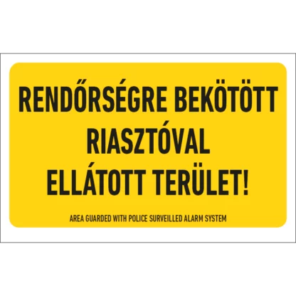 Rendőrségre bekötött riasztóval ellátott terület! matrica / tábla