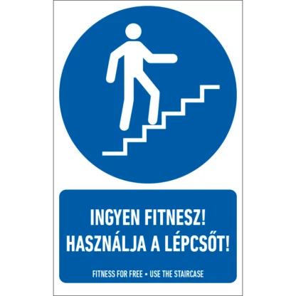 Ingyen fitnesz! Használja a lépcsőt! matrica / tábla (piktogram + felirat)