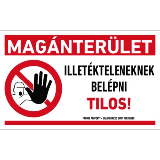 Magánterület - Illetékteleneknek belépni tilos! matrica / tábla (piktogram + felirat)