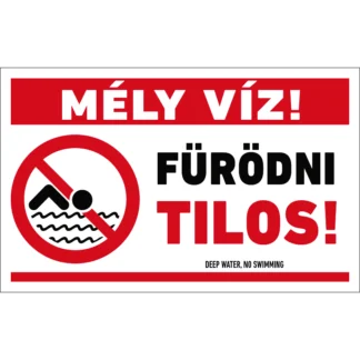 Mély víz! Fürödni tilos! tábla (piktogram + felirat)