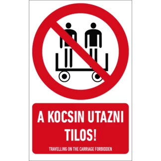 A kocsin utazni tilos! matrica / tábla (piktogram + felirat)