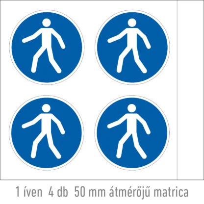 Gyalogosok részére! matrica (ISO 7010-M024 piktogram)