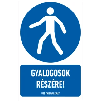 Gyalogosok részére! matrica / tábla (ISO 7010-M024 piktogram + felirat)