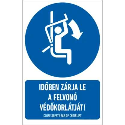 Időben zárja le a felvonó védőkorlátját! matrica / tábla (ISO 7010-M033 piktogram + felirat)