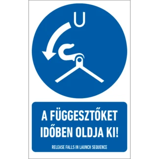 A függesztőket időben oldja ki! matrica / tábla (ISO 7010-M042 piktogram + felirat)