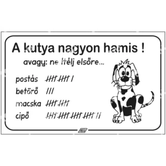 A kutya nagyon hamis! matrica / tábla