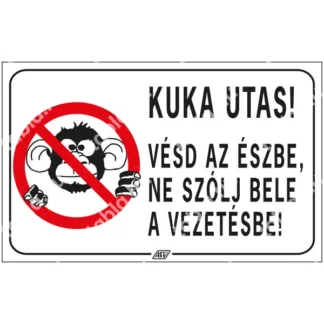 Kuka utas! Vésd az észbe