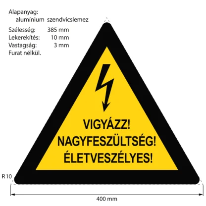 Vigyázz! Nagyfeszültség! Életveszélyes! tábla