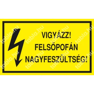 Vigyázz! Felsőpofán nagyfeszültség! matrica / tábla