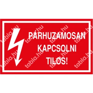 Párhuzamosan kapcsolni tilos! matrica / tábla