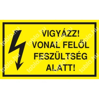 Vigyázz! Vonal felől feszültség alatt! matrica / tábla