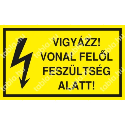 Vigyázz! Vonal felől feszültség alatt! matrica / tábla