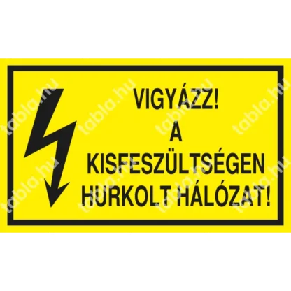 Vigyázz! A kisfeszültségen hurkolt hálózat! matrica / tábla