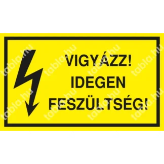 Vigyázz! Idegen feszültség! matrica / tábla