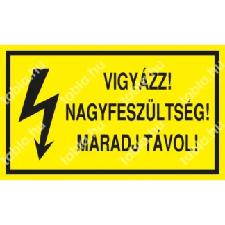 Vigyázz! Nagyfeszültség! Maradj távol! matrica / tábla