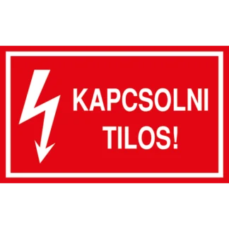 Kapcsolni tilos! matrica / tábla