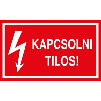 Kapcsolni tilos! matrica / tábla