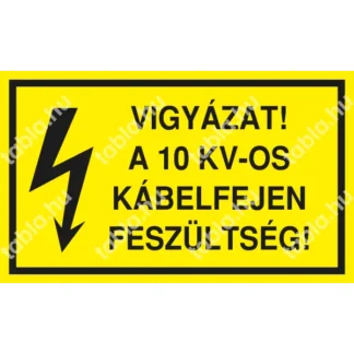 Vigyázat! A 10 kV-os kábelfejen feszültség matrica / tábla