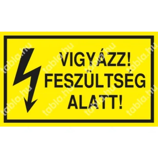 Vigyázz! Feszültség alatt! matrica / tábla