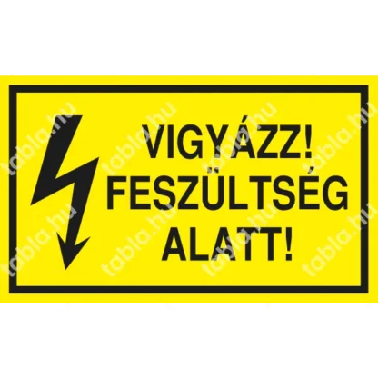 Vigyázz! Feszültség alatt! matrica / tábla