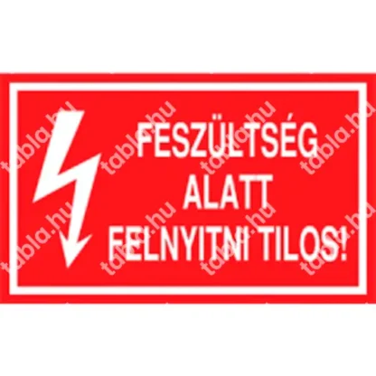 Feszültség alatt felnyitni tilos! matrica