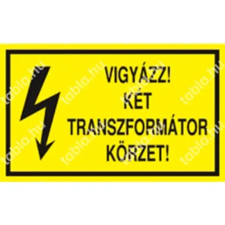 Vigyázz! Két transzformátor körzet! matrica / tábla