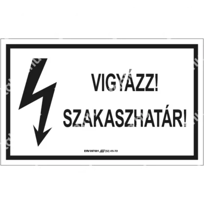 Vigyázz! Szakaszhatár! matrica / tábla