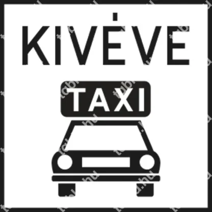 Kivéve taxi KRESZ közlekedési tábla