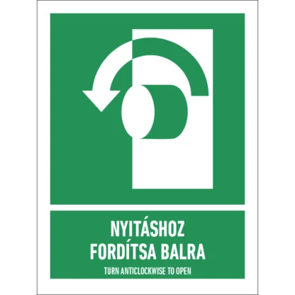 Nyitáshoz fordítsa balra (óramutató járásával ellentétesen)! matrica / tábla (ISO 7010-E018 piktogram + felirat)