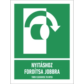 Nyitáshoz fordítsa jobbra (óramutató járásával megegyezően)! matrica / tábla (ISO 7010-E019 piktogram + felirat)