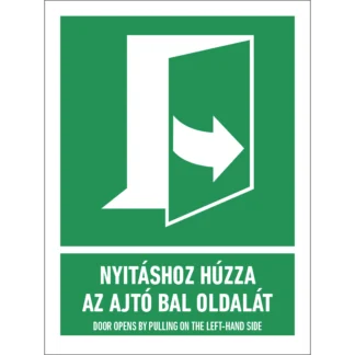 Nyitáshoz húzza az ajtó bal oldalát! matrica / tábla (ISO 7010-E057 piktogram + felirat)