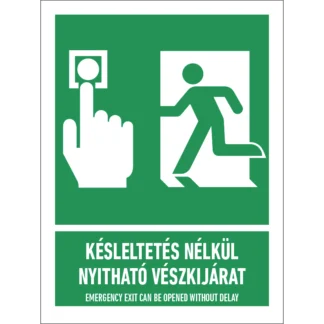 Késleltetés nélkül nyitható vészkijárat matrica / tábla (piktogram + felirat)