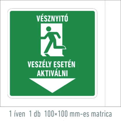 Vésznyitó. Veszély esetén aktiválni! matrica / tábla (piktogram + felirat)