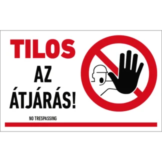 Tilos az átjárás! matrica / tábla (piktogram + felirat)