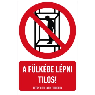 A fülkébe lépni tilos! matrica / tábla (piktogram + felirat)