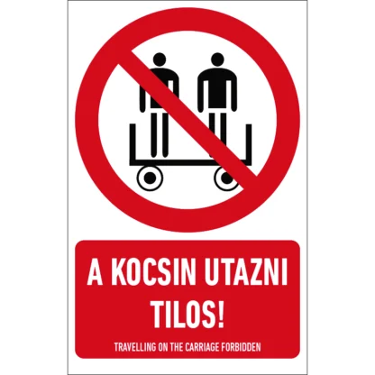 A kocsin utazni tilos! matrica / tábla (piktogram + felirat)