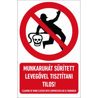 Munkaruhát sűrített levegővel tisztítani tilos! matrica / tábla (piktogram + felirat)