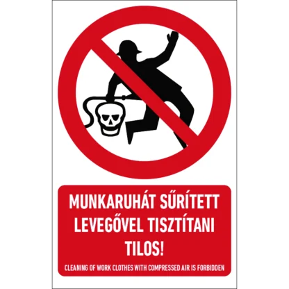 Munkaruhát sűrített levegővel tisztítani tilos! matrica / tábla (piktogram + felirat)