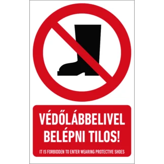 Védőlábbelivel belépni tilos! matrica / tábla (piktogram + felirat)