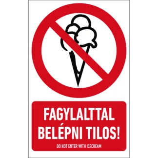 Fagylalttal belépni tilos! matrica / tábla (piktogram + felirat)